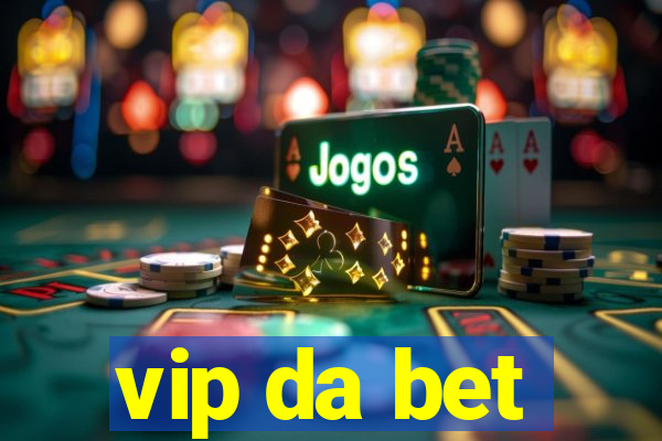 vip da bet